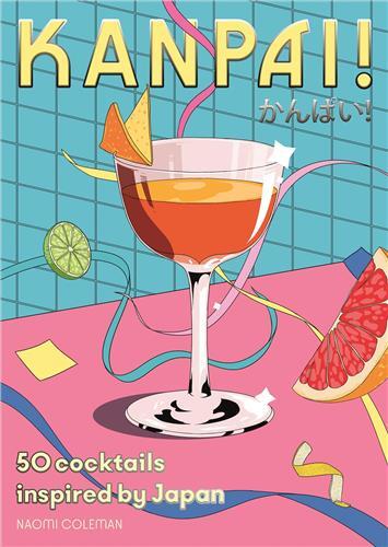 Picture of Kanpai!: 50 Japanese-inspired cocktails /anglais