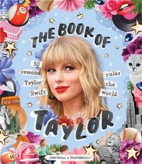 Image de The Book of Taylor 50 reasons Taylor Swift rules the world /anglais