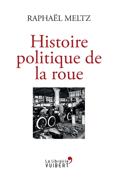 Picture of Histoire politique de la roue