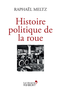 Picture of Histoire politique de la roue
