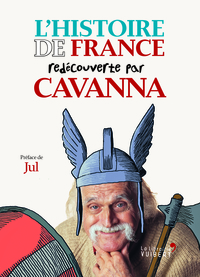 Picture of L'Histoire de France redécouverte par Cavanna