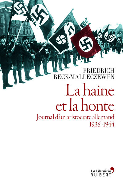 Image de La Haine et la honte. Journal d'un aristocrate allemand. 1936-1944