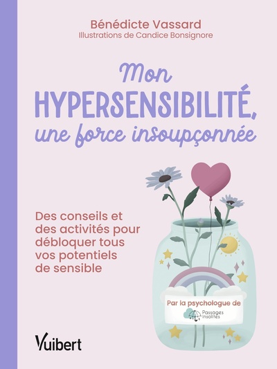 Picture of Mon hypersensibilité, une force insoupçonnée !