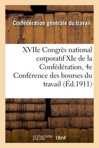 Image de XVIIe Congrès national corporatif XIe de la Confédération et 4e Conférence des bourses du travail