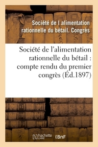 Picture of Société de l'alimentation rationnelle du bétail  compte rendu du premier congrès séance