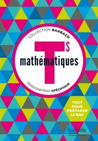 Image de Mathématiques Barbazo Tle S spécifique - Livre élève - éd. 2016