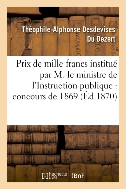 Picture of Prix de mille francs institué par Son Exc. M. le ministre de l'Instruction publique, concours 1869