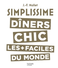 Image de Simplissime Les dîners chics les plus faciles du monde