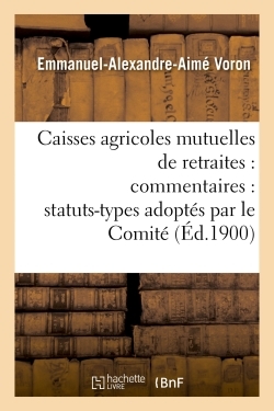 Image de Caisses agricoles mutuelles de retraites : commentaires : statuts-types adoptés par le Comité