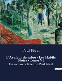 Image de L'Avaleur de sabre - Les Habits Noirs - Tome VI