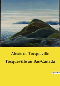 Image de Tocqueville au Bas-Canada