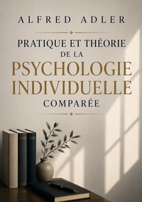 Image de Pratique et théorie de la psychologie individuelle comparée