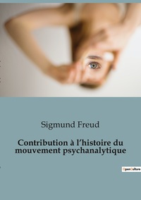 Image de Contribution à l'histoire du mouvement psychanalytique