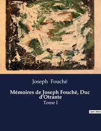 Picture of Mémoires de Joseph Fouché, Duc  d'Otrante