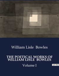 Picture of THE POETICAL WORKS OF WILLIAM LISLE  BOWLES