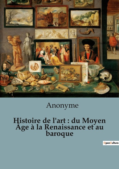 Picture of Histoire de l'art : du Moyen Âge à la Renaissance et au baroque