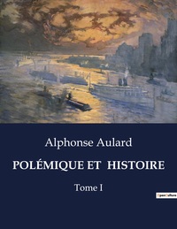 Picture of POLÉMIQUE ET  HISTOIRE