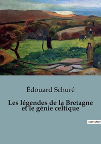 Picture of Les légendes de la Bretagne et le génie celtique