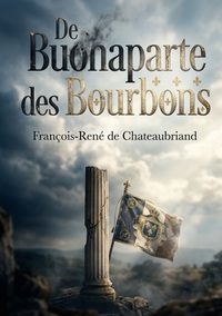 Image de De Buonaparte et des Bourbons