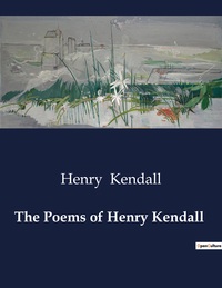 Picture of The Poems of Henry Kendall