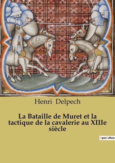 Image de La Bataille de Muret et la tactique de la cavalerie au XIIIe siècle