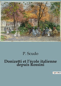 Image de Donizetti et l'école italienne depuis Rossini