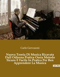 Image de Nuova Teoria Di Musica Ricavata Dall Odierna Pratica Ossia Metodo Sicuro E Facile In Pratica Per Ben Apprendere La Musica