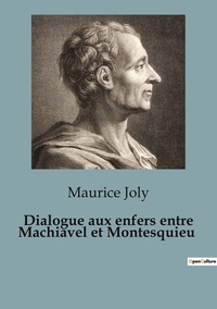 Picture of Dialogue aux enfers entre Machiavel et Montesquieu