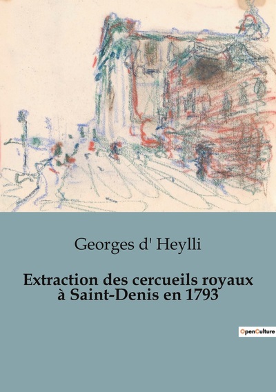Picture of Extraction des cercueils royaux à Saint-Denis en 1793