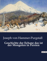 Picture of Geschichte der Ilchane das ist der Mongolen in Persien