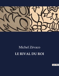Picture of LE RIVAL DU ROI