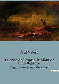 Picture of La crise de l'esprit, le bilan de l'intelligence