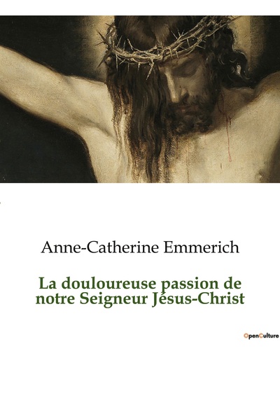 Picture of La douloureuse passion de notre Seigneur Jésus-Christ