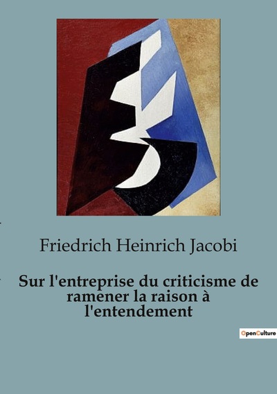 Image de Sur l'entreprise du criticisme de ramener la raison à l'entendement