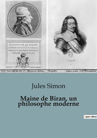 Picture of Maine de Biran, un philosophe moderne