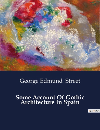 Picture of Some Account Of Gothic Architecture In Spain