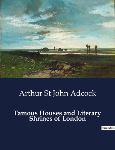 Picture of Famous Houses and Literary Shrines of London