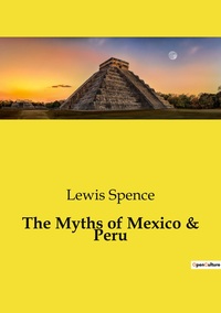 Image de The Myths of Mexico & Peru