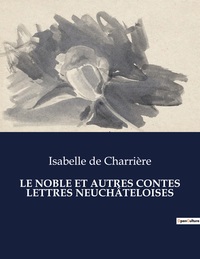 Picture of LE NOBLE ET AUTRES CONTES LETTRES NEUCHÂTELOISES