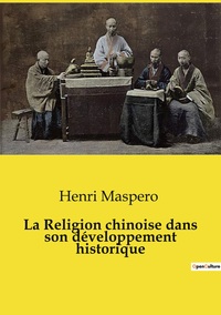 Picture of La Religion chinoise dans son développement historique