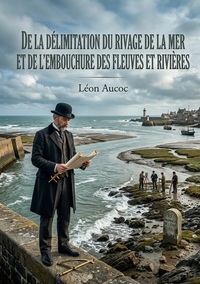 Picture of De la délimitation du rivage de la mer et de l'embouchure des fleuves et rivières