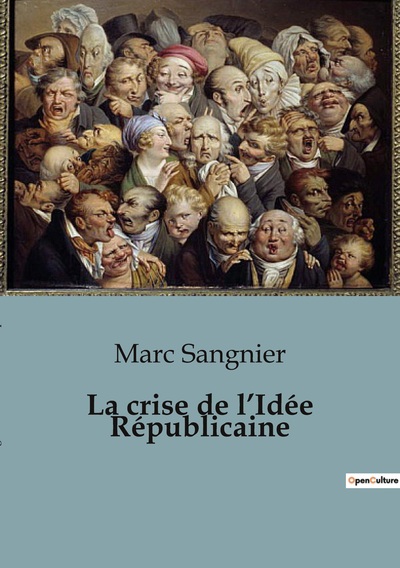 Picture of La crise de l'Idée Républicaine