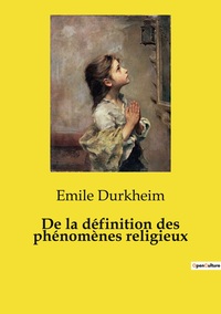 Picture of De la définition des phénomènes religieux