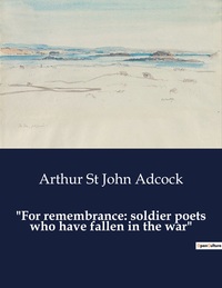 Picture of "For remembrance: soldier poets who have fallen in the war"