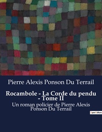 Image de Rocambole - La Corde du pendu - Tome II