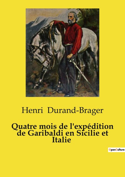 Picture of Quatre mois de l'expédition de Garibaldi en Sicilie et Italie