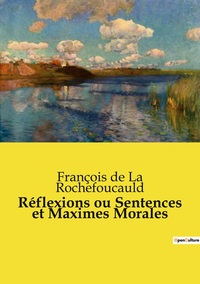 Image de Réflexions ou Sentences et Maximes Morales