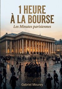 Picture of 1 heure à la Bourse - Les Minutes parisiennes
