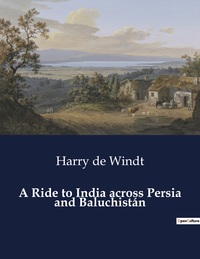 Picture of A Ride to India across Persia and Baluchistán