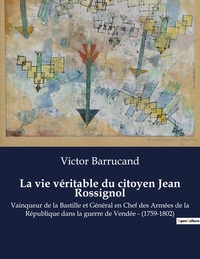 Picture of La vie véritable du citoyen Jean Rossignol